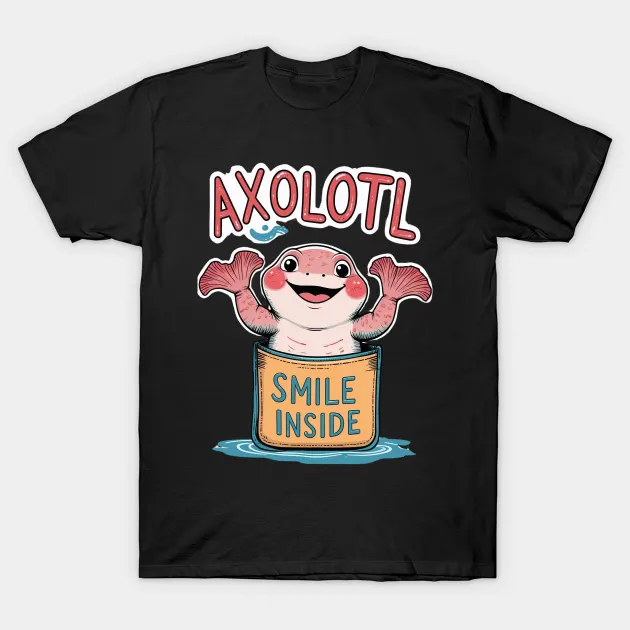 Axolotl Smile Inside T-Shirt